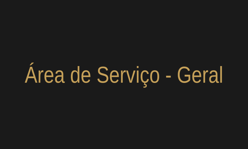 Área de Serviço - Geral