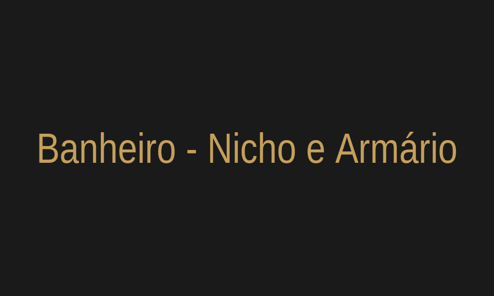 Banheiro - Nicho e Armário