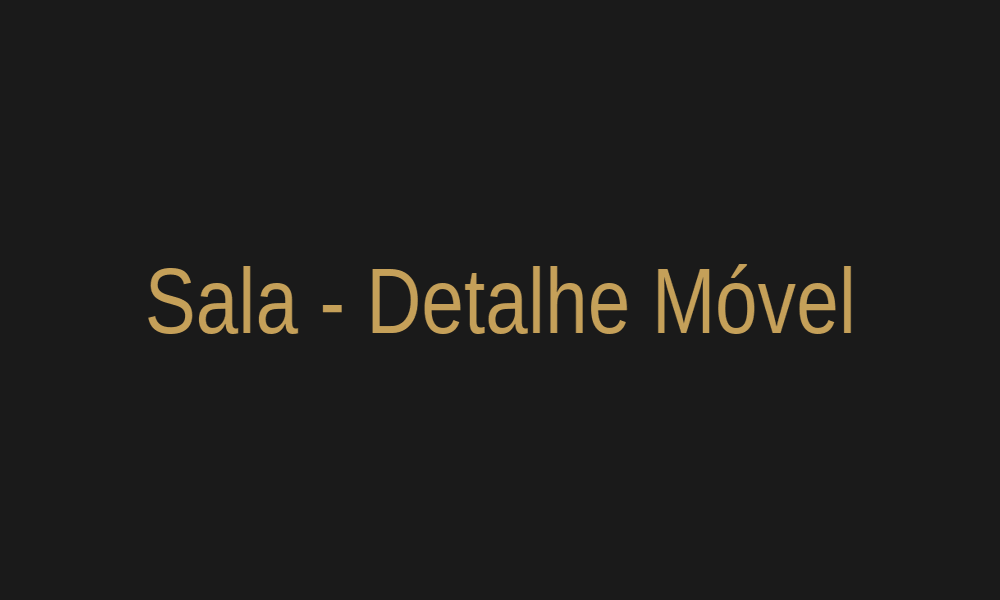 Sala - Detalhe Móvel