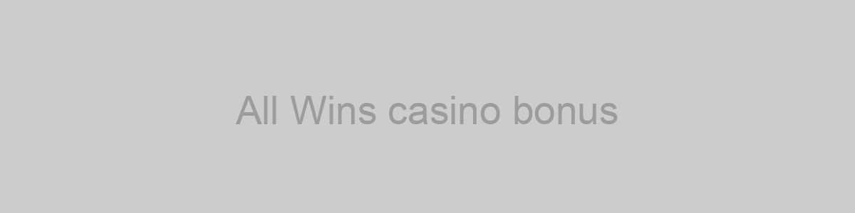 All Wins casino bonus