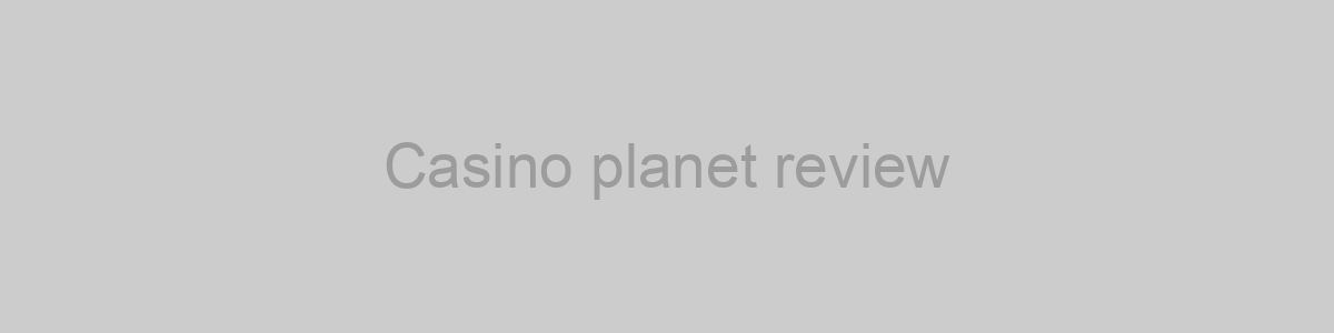 Casino planet review