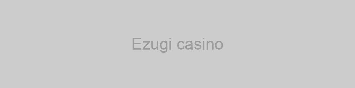 Ezugi casino