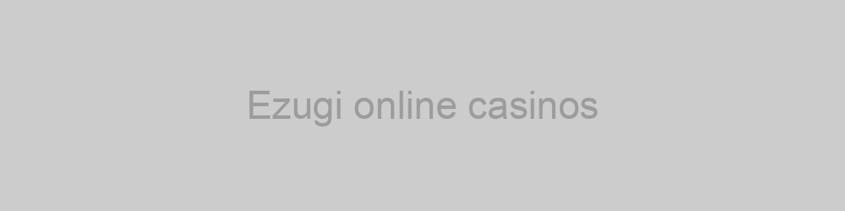 Ezugi online casinos