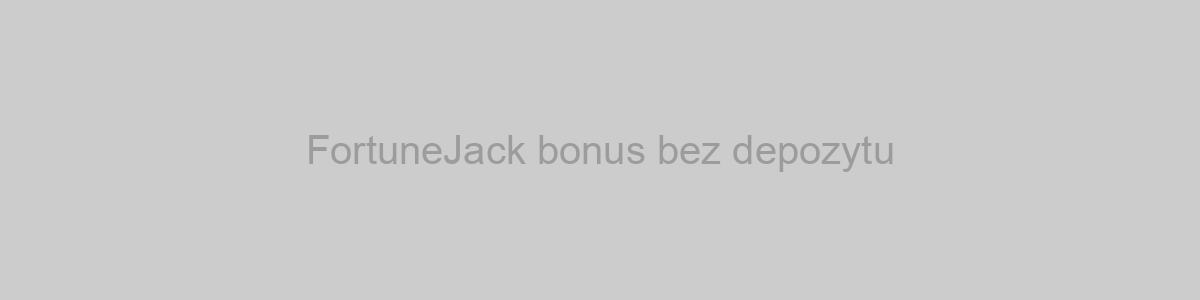 FortuneJack bonus bez depozytu