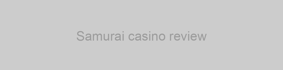 Samurai casino review