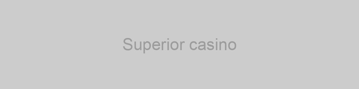 Superior casino
