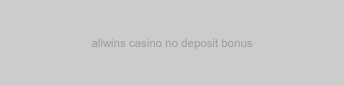 allwins casino no deposit bonus