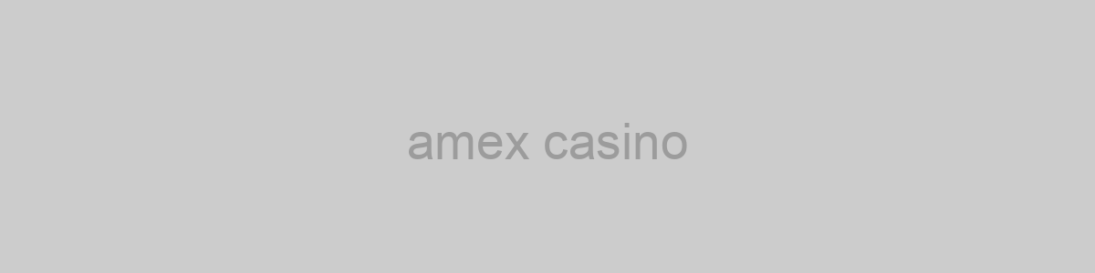 amex casino