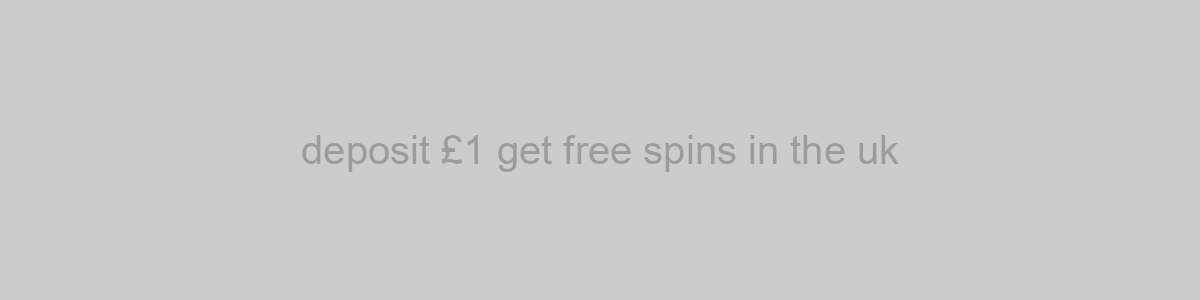 deposit £1 get free spins in the uk