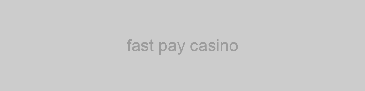 fast pay casino