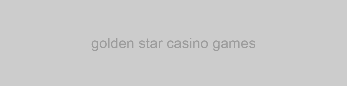 golden star casino games
