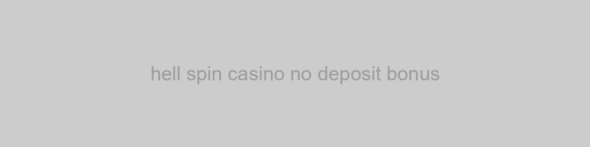 hell spin casino no deposit bonus