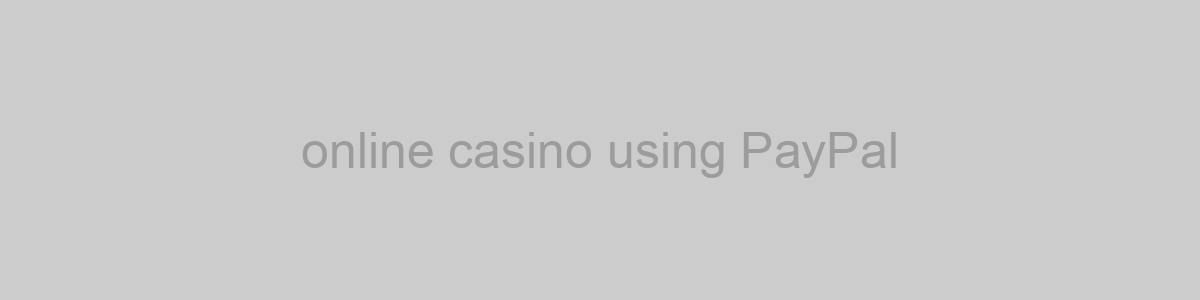 online casino using PayPal