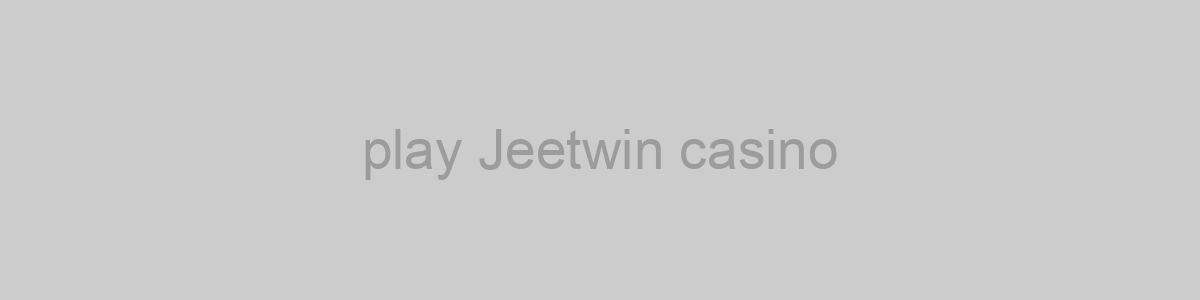 play Jeetwin casino
