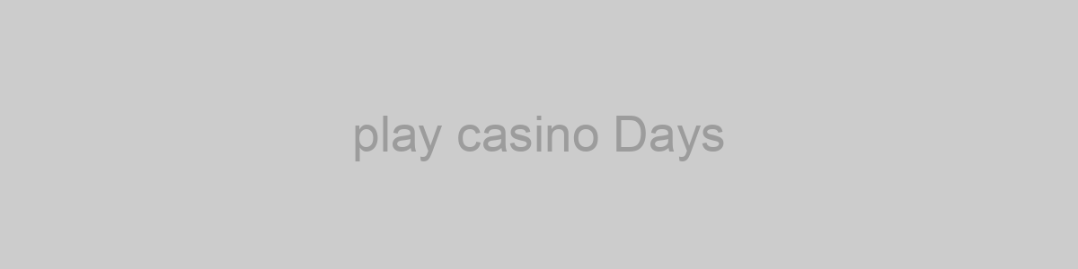 play casino Days