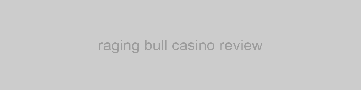 raging bull casino review