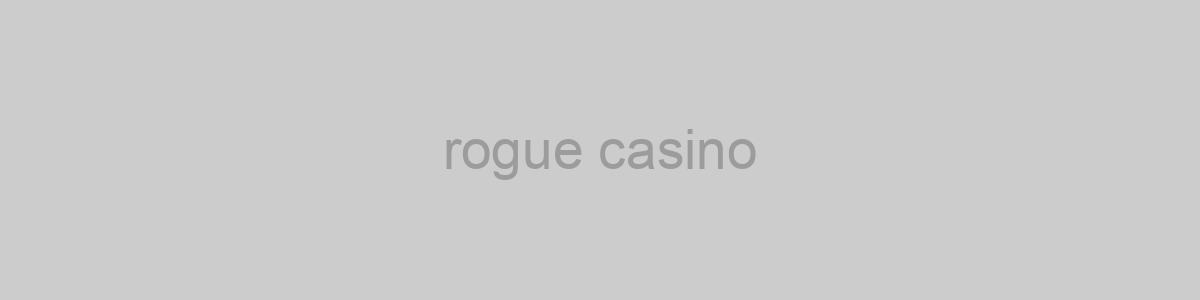 rogue casino