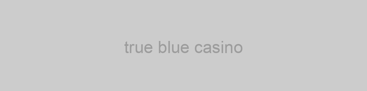 True Blue Casino No Deposit Free Chip 2021