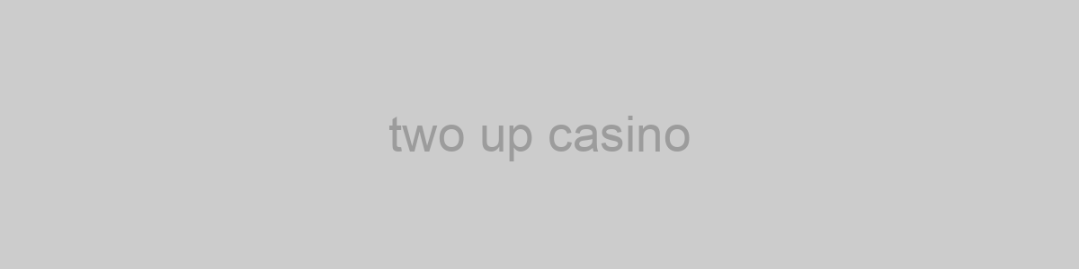 two up casino