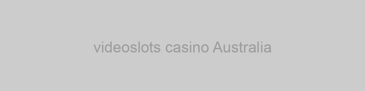 videoslots casino Australia