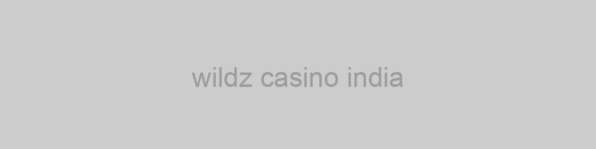 wildz casino india