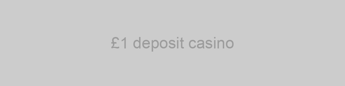 £1 deposit casino