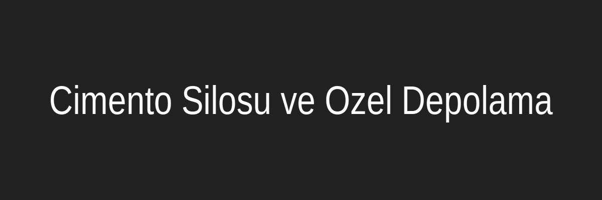 Çimento Siloları