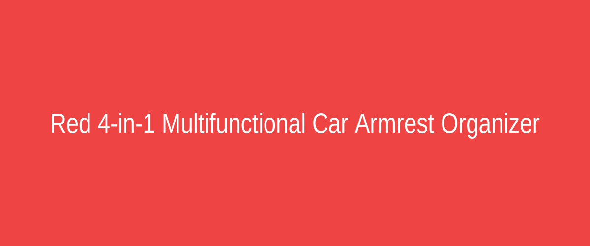 Red 4-in-1 Multifunctional Car Armrest Organizer