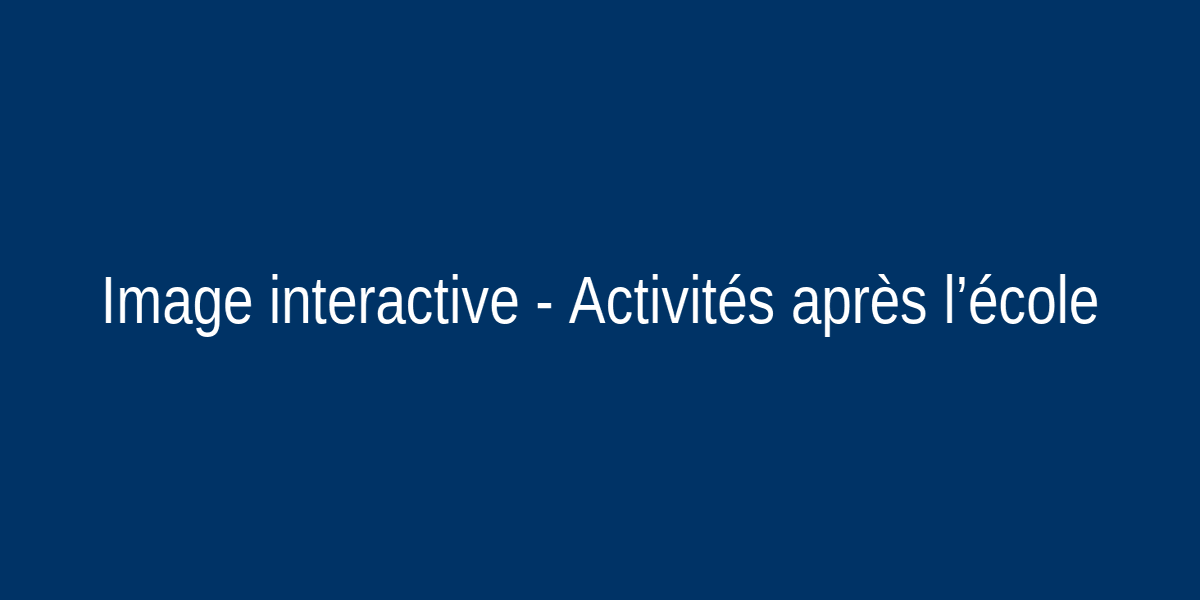 Activités après l’école interactive