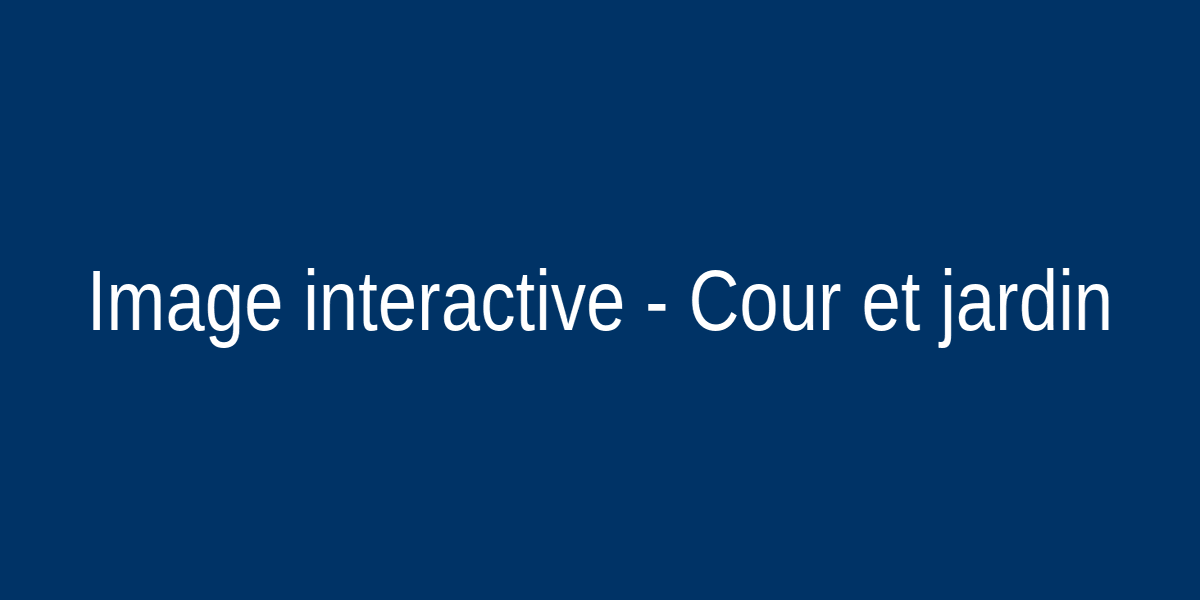 Cour et jardin interactive