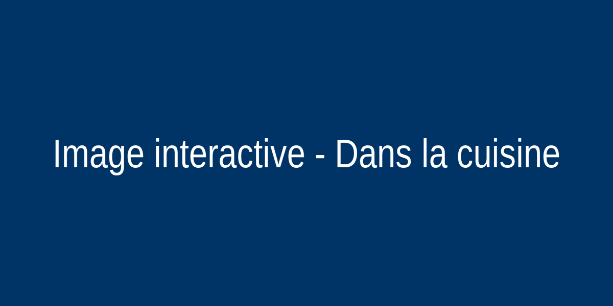 Dans la cuisine interactive