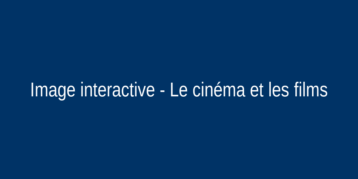 Le cinéma et les films interactive