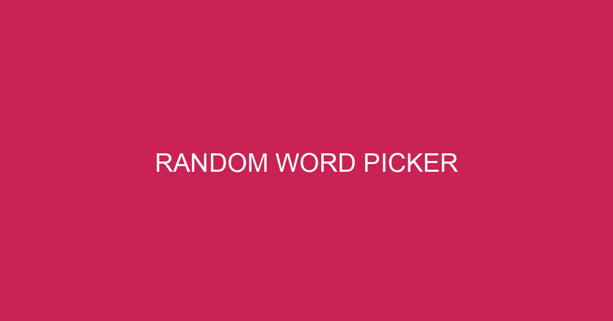 Random word picker • Random word generator 2022