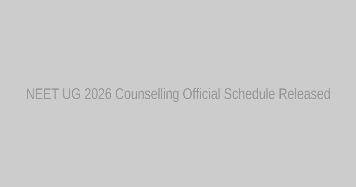 Featured Image Placeholder: NEET UG 2026 Counselling Schedule and Registration Portal Interface