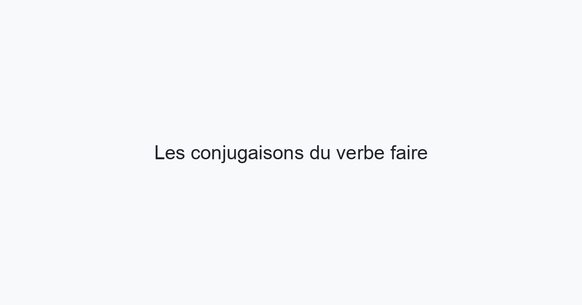 les-conjugaisons-du-verbe-faire-l-imp-ratif