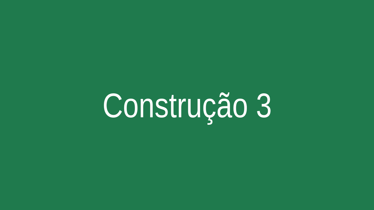 Construção 3