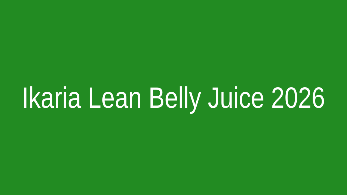 Ikaria Lean Belly Juice Review 2026 - Natural powder for uric acid flush and belly fat loss in India