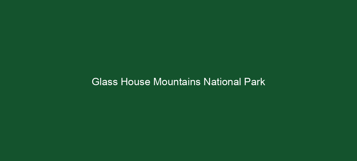 Glass House Mountains National Park