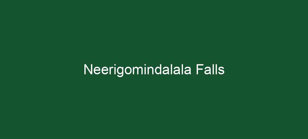 Neerigomindalala Falls