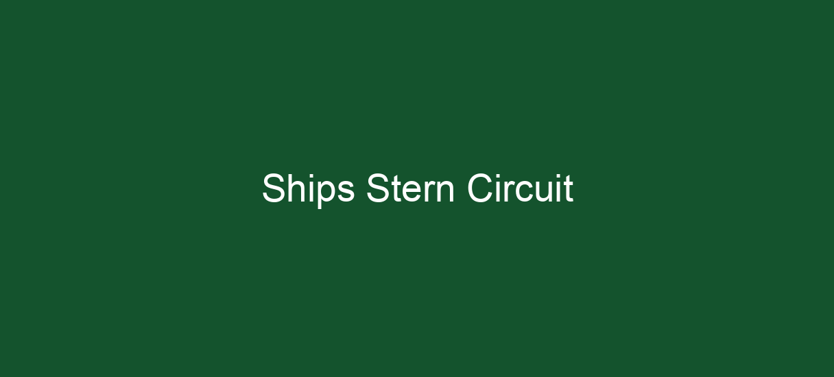 Ships Stern Circuit