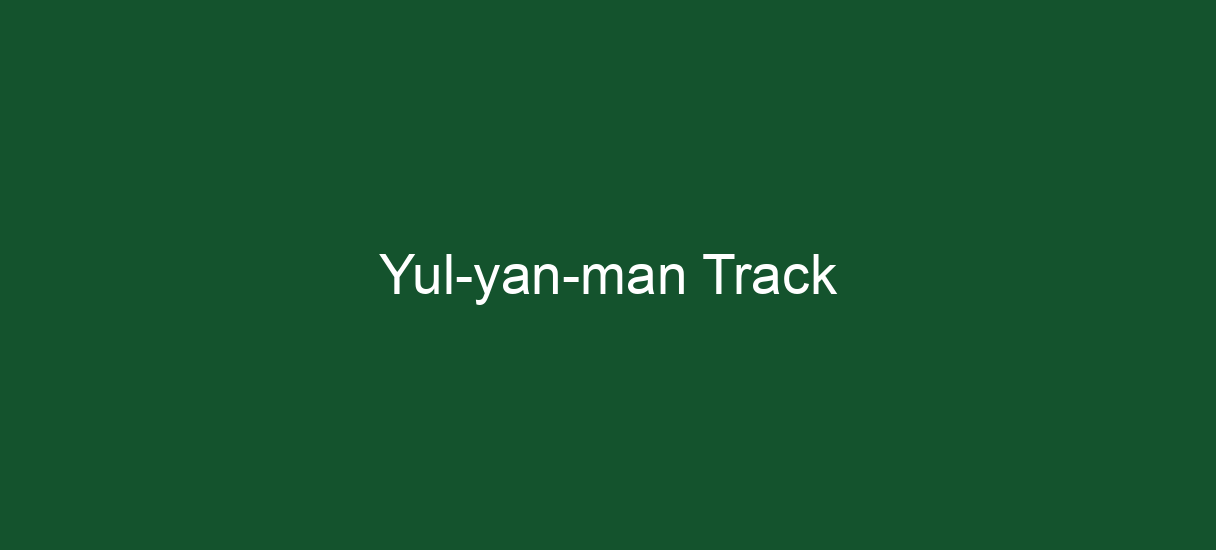 Yul-yan-man Track