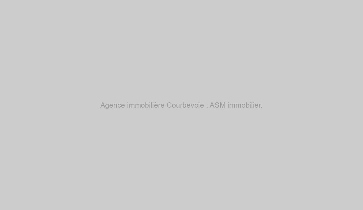 Découverte de Courbevoie avec ASM Immobilier : les secrets immobilier.