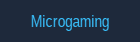 Microgaming