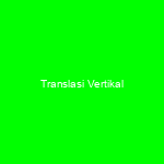 Translasi Vertikal