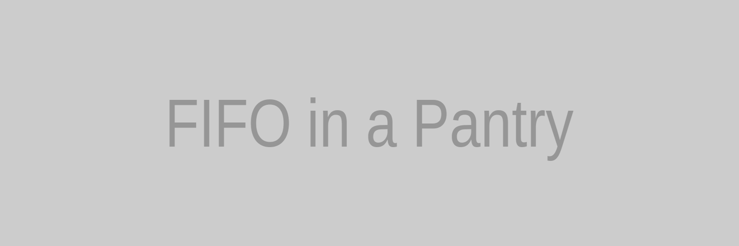 FIFO in a Pantry