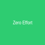 Zero Effort