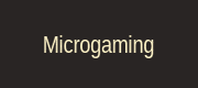 Microgaming
