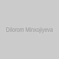 Dilorom Minxojiyeva