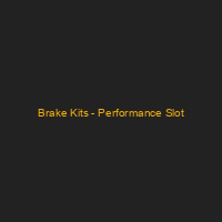 Brake Kits - Performance Slot