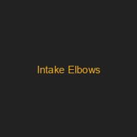 Intake Elbows